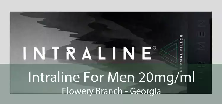 Intraline For Men 20mg/ml Flowery Branch - Georgia