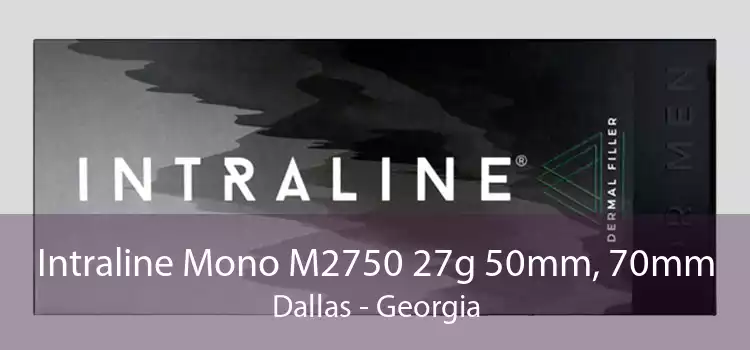 Intraline Mono M2750 27g 50mm, 70mm Dallas - Georgia
