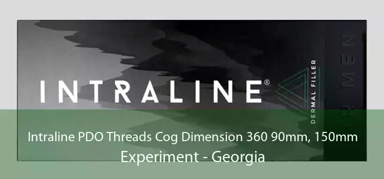 Intraline PDO Threads Cog Dimension 360 90mm, 150mm Experiment - Georgia