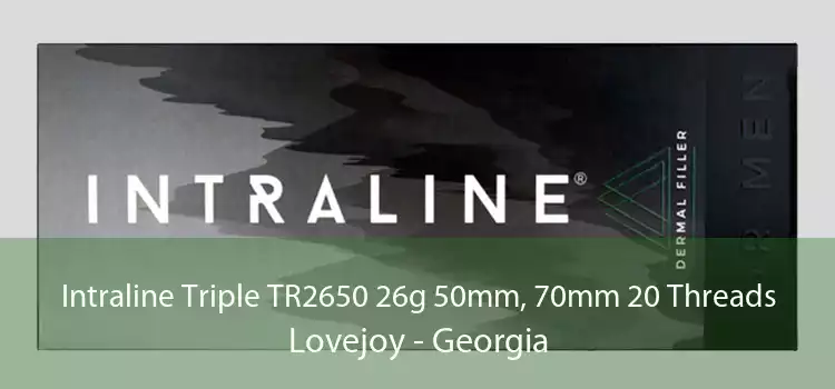 Intraline Triple TR2650 26g 50mm, 70mm 20 Threads Lovejoy - Georgia