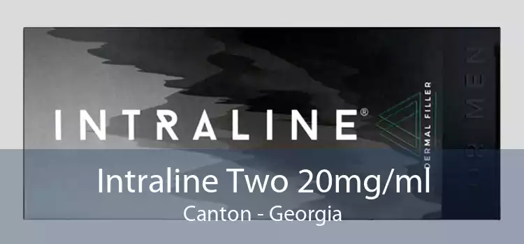 Intraline Two 20mg/ml Canton - Georgia