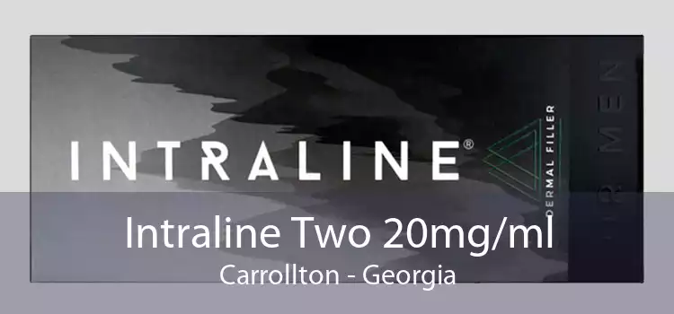 Intraline Two 20mg/ml Carrollton - Georgia