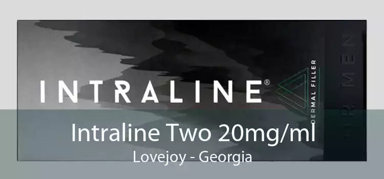Intraline Two 20mg/ml Lovejoy - Georgia