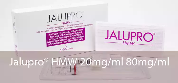 Jalupro® HMW 20mg/ml 80mg/ml 