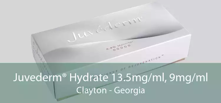 Juvederm® Hydrate 13.5mg/ml, 9mg/ml Clayton - Georgia