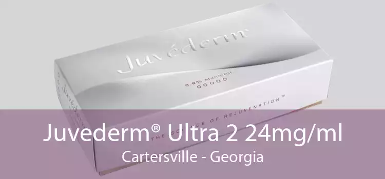 Juvederm® Ultra 2 24mg/ml Cartersville - Georgia