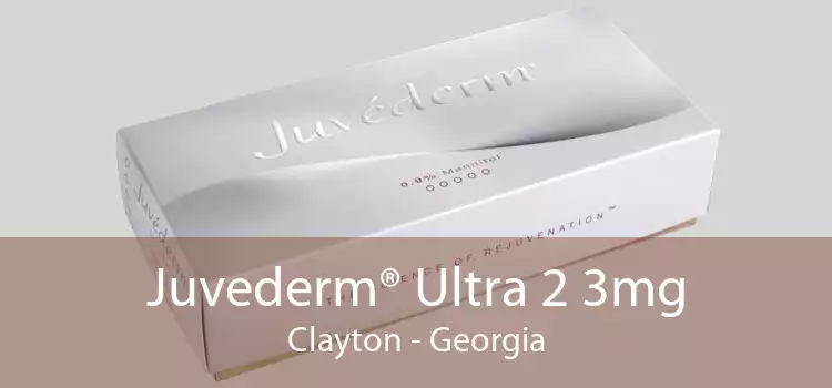 Juvederm® Ultra 2 3mg Clayton - Georgia
