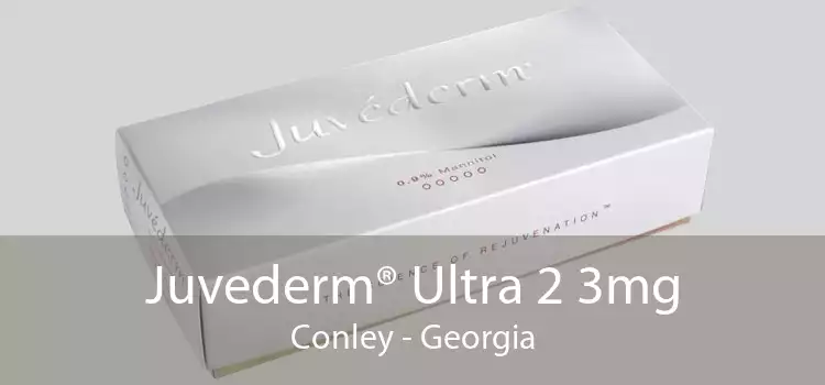 Juvederm® Ultra 2 3mg Conley - Georgia