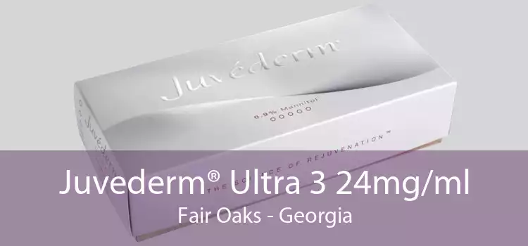 Juvederm® Ultra 3 24mg/ml Fair Oaks - Georgia