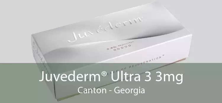 Juvederm® Ultra 3 3mg Canton - Georgia