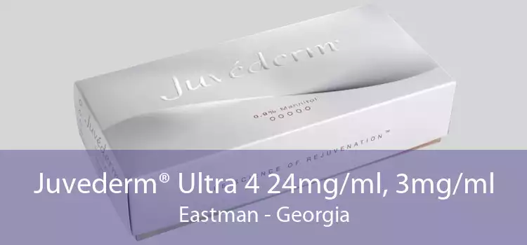 Juvederm® Ultra 4 24mg/ml, 3mg/ml Eastman - Georgia