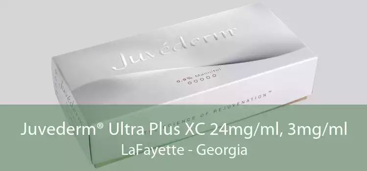 Juvederm® Ultra Plus XC 24mg/ml, 3mg/ml LaFayette - Georgia