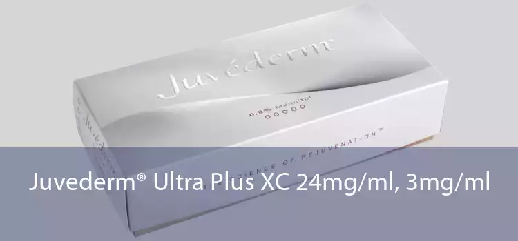 Juvederm® Ultra Plus XC 24mg/ml, 3mg/ml 