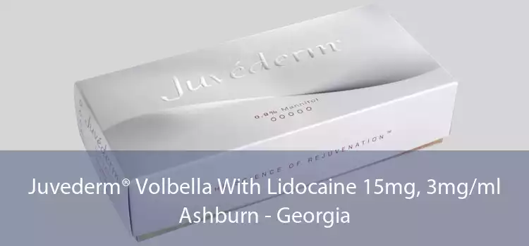 Juvederm® Volbella With Lidocaine 15mg, 3mg/ml Ashburn - Georgia