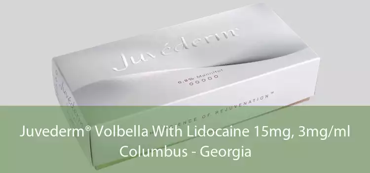 Juvederm® Volbella With Lidocaine 15mg, 3mg/ml Columbus - Georgia