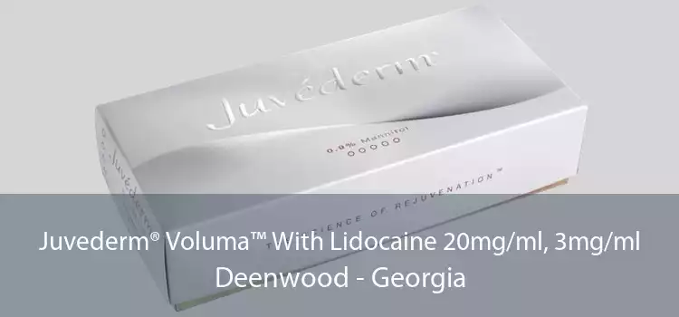 Juvederm® Voluma™ With Lidocaine 20mg/ml, 3mg/ml Deenwood - Georgia