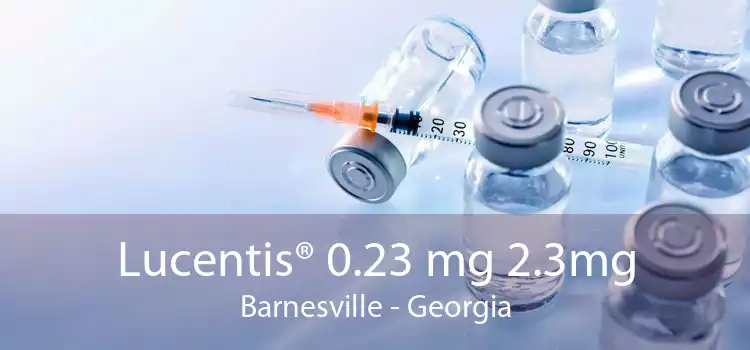 Lucentis® 0.23 mg 2.3mg Barnesville - Georgia