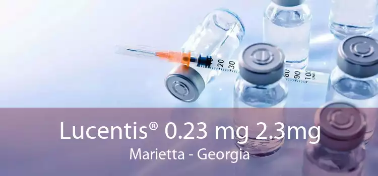 Lucentis® 0.23 mg 2.3mg Marietta - Georgia