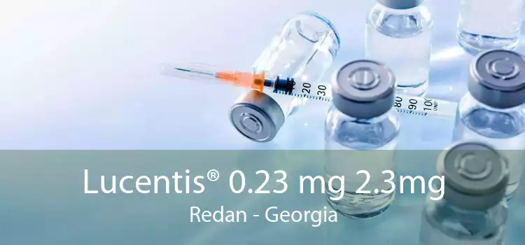 Lucentis® 0.23 mg 2.3mg Redan - Georgia