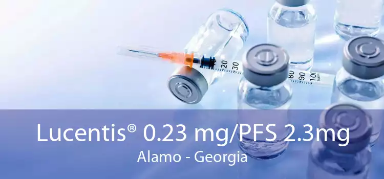 Lucentis® 0.23 mg/PFS 2.3mg Alamo - Georgia