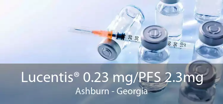 Lucentis® 0.23 mg/PFS 2.3mg Ashburn - Georgia