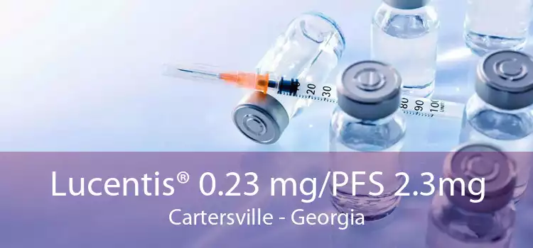 Lucentis® 0.23 mg/PFS 2.3mg Cartersville - Georgia
