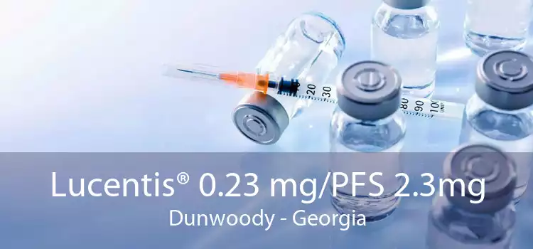Lucentis® 0.23 mg/PFS 2.3mg Dunwoody - Georgia