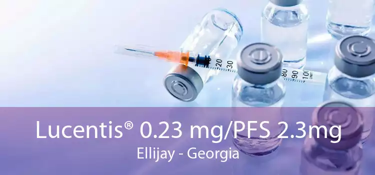 Lucentis® 0.23 mg/PFS 2.3mg Ellijay - Georgia