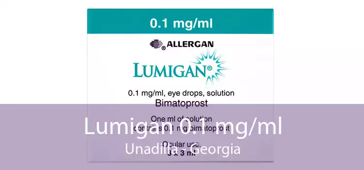 Lumigan 0.1 mg/ml Unadilla - Georgia