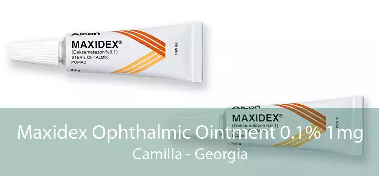 Maxidex Ophthalmic Ointment 0.1% 1mg Camilla - Georgia