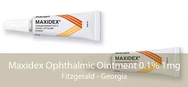 Maxidex Ophthalmic Ointment 0.1% 1mg Fitzgerald - Georgia
