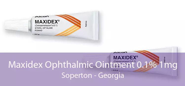 Maxidex Ophthalmic Ointment 0.1% 1mg Soperton - Georgia