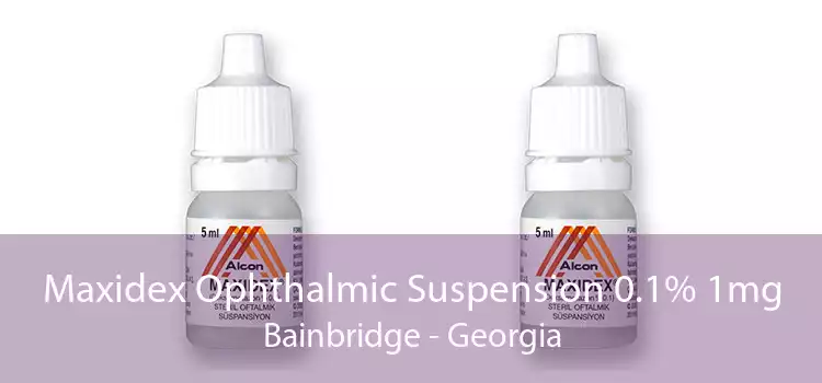 Maxidex Ophthalmic Suspension 0.1% 1mg Bainbridge - Georgia