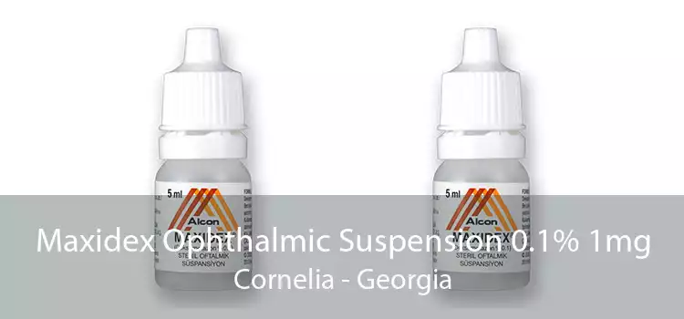 Maxidex Ophthalmic Suspension 0.1% 1mg Cornelia - Georgia