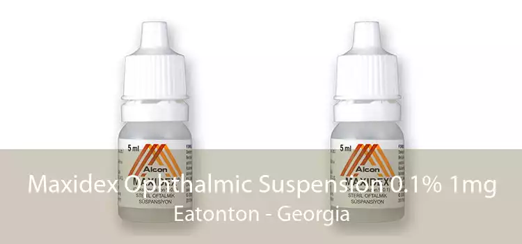Maxidex Ophthalmic Suspension 0.1% 1mg Eatonton - Georgia