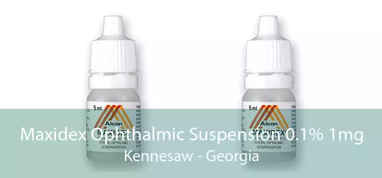 Maxidex Ophthalmic Suspension 0.1% 1mg Kennesaw - Georgia