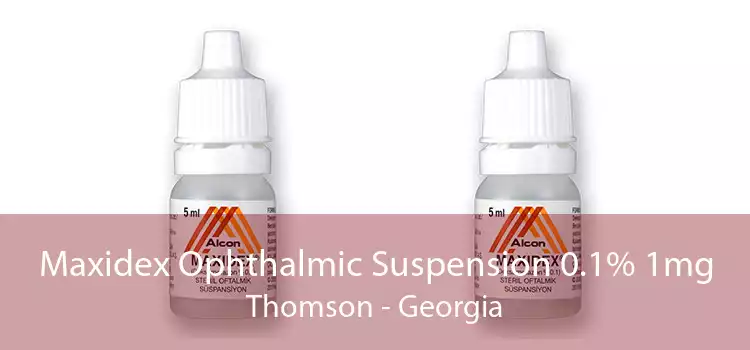 Maxidex Ophthalmic Suspension 0.1% 1mg Thomson - Georgia