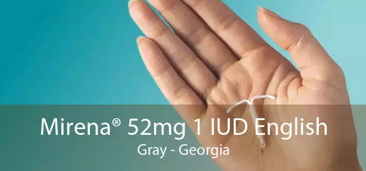 Mirena® 52mg 1 IUD English Gray - Georgia