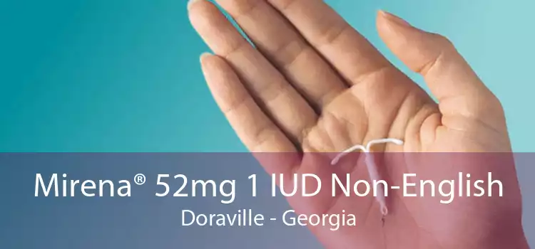 Mirena® 52mg 1 IUD Non-English Doraville - Georgia