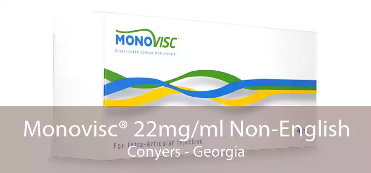 Monovisc® 22mg/ml Non-English Conyers - Georgia