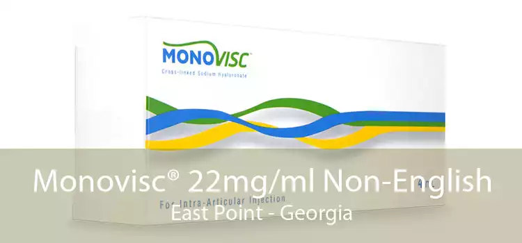 Monovisc® 22mg/ml Non-English East Point - Georgia