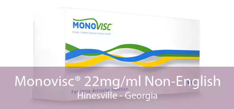 Monovisc® 22mg/ml Non-English Hinesville - Georgia