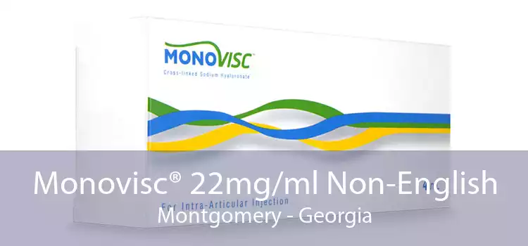 Monovisc® 22mg/ml Non-English Montgomery - Georgia
