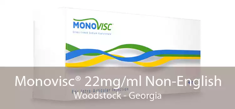 Monovisc® 22mg/ml Non-English Woodstock - Georgia