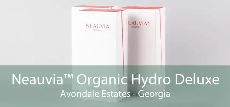 Neauvia™ Organic Hydro Deluxe Avondale Estates - Georgia
