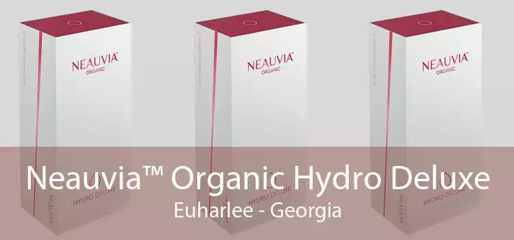 Neauvia™ Organic Hydro Deluxe Euharlee - Georgia