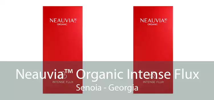 Neauvia™ Organic Intense Flux Senoia - Georgia