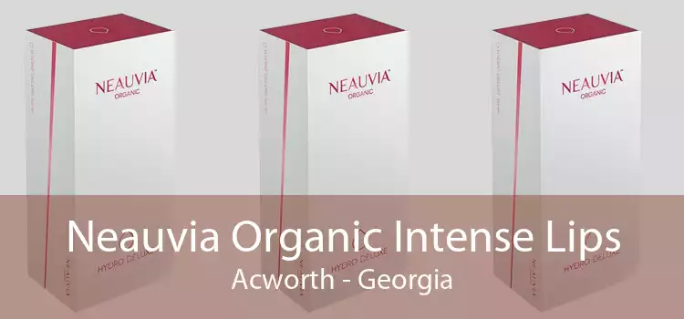 Neauvia Organic Intense Lips Acworth - Georgia