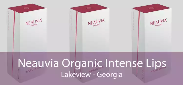 Neauvia Organic Intense Lips Lakeview - Georgia