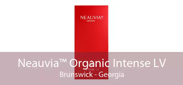 Neauvia™ Organic Intense LV Brunswick - Georgia